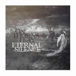 ON THORNS I LAY - Eternal Silence CD