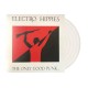 ELECTRO HIPPIES - The Only Good Punk… Is A Dead One LP, Clear Vinyl, Ltd. Ed.