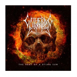 GATHERING DARKNESS - The Heat Of A Dying Sun CD