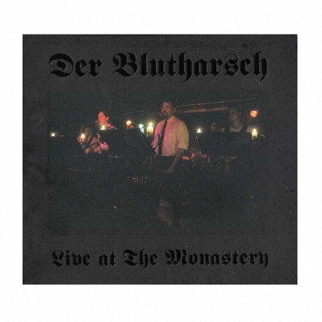 DER BLUTHARSCH-Live at the Monastery