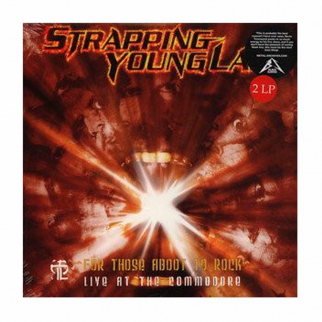 STRAPPING YOUNG LAD - For Those Aboot To Rock - Live At The Commodore 2LP Edición Limitada