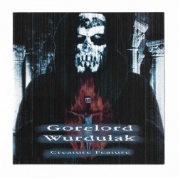 WURDULAK/GORELORD - Creature Feature CD