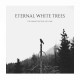 ETERNAL WHITE TREES - The Summer That Will Not Come CD, Digipak