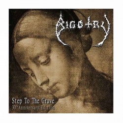 BIGOTRY - Step To The Grave CD (30th Anniversary Edition)