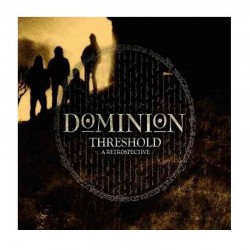 DOMINION - Threshold: A Retrospective CD
