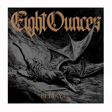 EIGHT OUNCES - Betrayal LP