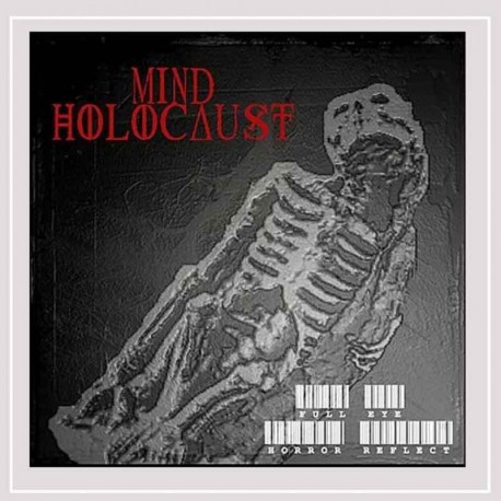 MIND HOLOCAUST - Full Eye Horror Reflect CD