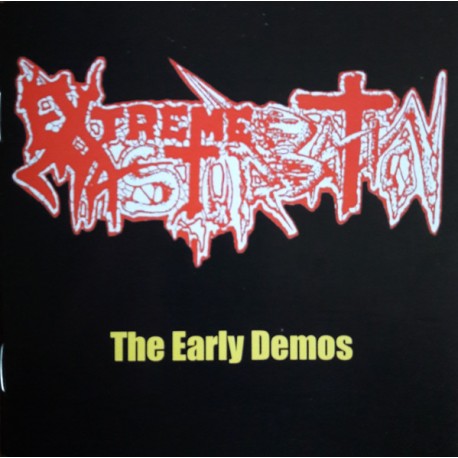 EXTREME MASTURBATION - The Early Demos CD