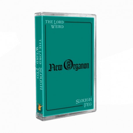 THE LORD WEIRD SLOUGH FEG - New Organon Cassette White - Ed. Ltd.