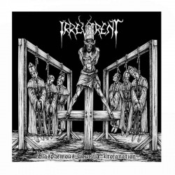 IRREVERENT -Blasphemous Crucifix Profanation CD