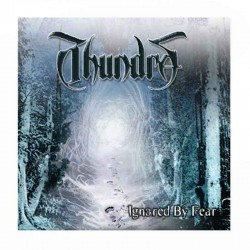 THUNDRA - Ignored By Fear  CD
