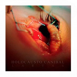 HOLOCAUSTO CANIBAL - Larvas CD