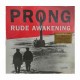 PRONG - Rude Awakening LP, Vinilo Crystal Clear, Ed. Ltd. Numerada
