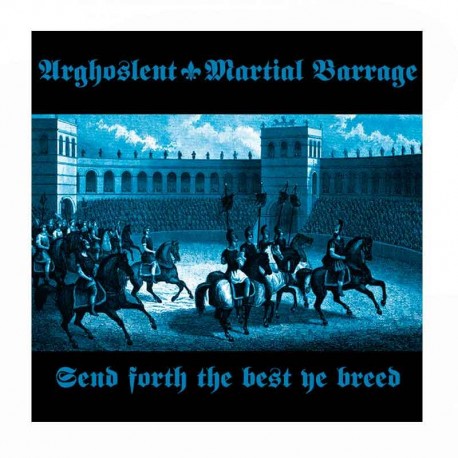 ARGHOSLENT/MARTIAL BARRAGE - Send Forth The Best Ye Breed LP Spatter Azul& Negro