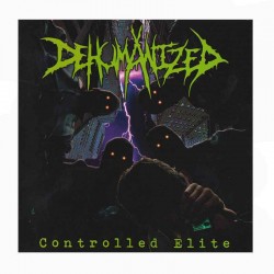 DEHUMANIZED - Controlled Elite LP