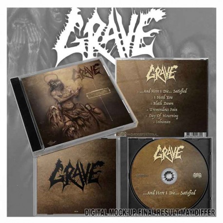 GRAVE - ...And Here I Die...Satisfied CD