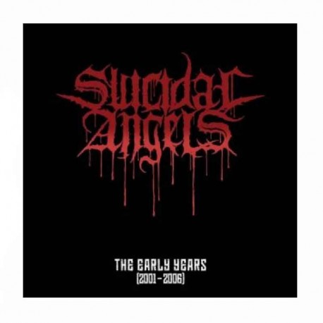 SUICIDAL ANGELS - The Early Years (2001 - 2006) CD, Ed. Ltd.