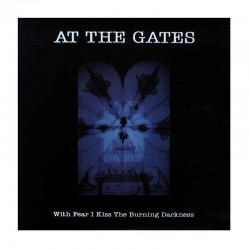 AT THE GATES - With Fear I Kiss The Burning Darkness CD
