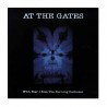 AT THE GATES - With Fear I Kiss The Burning Darkness CD