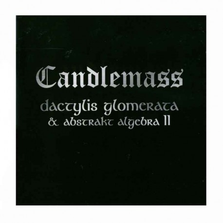 CANDLEMASS - Dactylis Glomerata & Abstrakt Algebra II 2CD