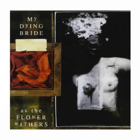 MY DYING BRIDE - As The Flower Withers CD