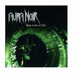 AURA NOIR - Deep Tracts Of Hell CD