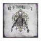 DARK TRANQUILLITY - Where Death Is Most Alive 2CD