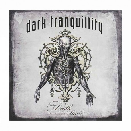 DARK TRANQUILLITY - Where Death Is Most Alive 2CD