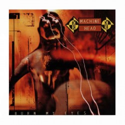 MACHINE HEAD - Burn My Eyes CD