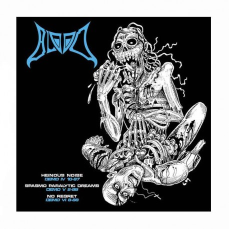 BLOOD - Heinous Noise - Demo IV 10-87 / Spasmo Paralytic Dreams - Demo V 2-88 / No Regret - Demo VI 8-88 CD