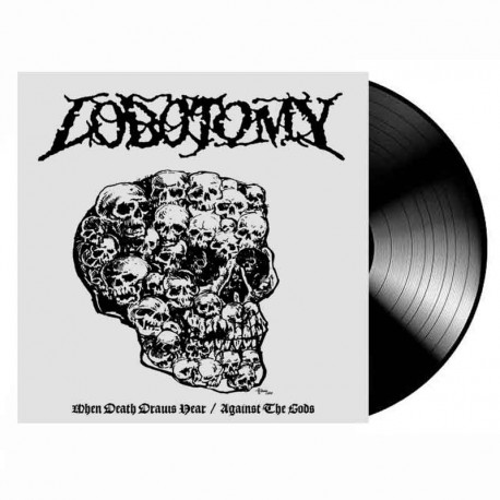LOBOTOMY - When Death Draws Near / Against The Gods LP, Vinilo Negro