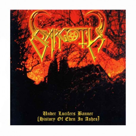 SARGOTH - Under Lucifers Banner (History Of Eden In Ashes) CD