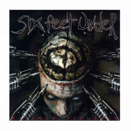 SIX FEET UNDER - Maximum Violence CD