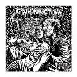 FILTHY CHRISTIANS - Nailed and More CD