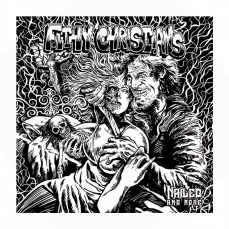 FILTHY CHRISTIANS - Nailed and More CD