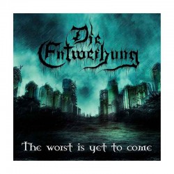 DIE ENTWEIHUNG - The Worst Is Yet To Come CD