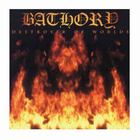 BATHORY - Destroyer Of Worlds CD