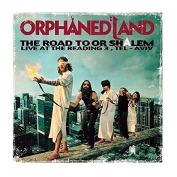 ORPHANED LAND - The Road To Or Shalem: Live At The Reading 3 , Tel-Aviv