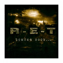 R - E - T - Coming Soon... CD
