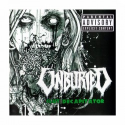 UNBURIED - Slut Decapitator CDation CD