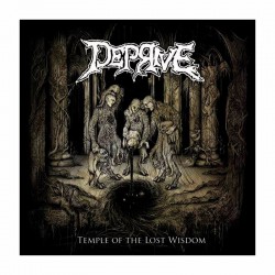 DEPRIVE - Temple Of The Lost Wisdom CD