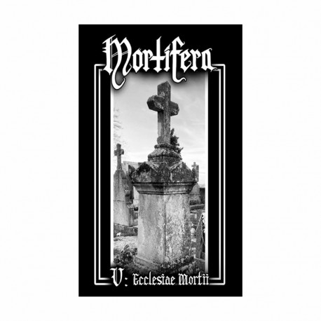 MORTIFERA - V: Ecclesiae Mortii Cassette
