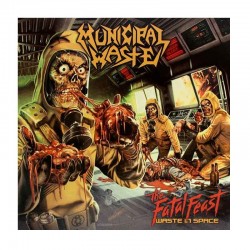 MUNICIPAL WASTE - The Fatal Feast (Waste In Space)