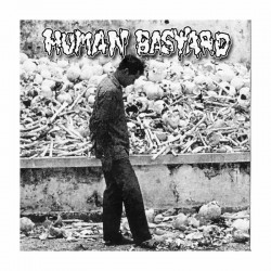HUMAN BASTARD - Human Bastard LP Black Vinyl, Ltd. Ed.