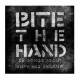 BITE THE HAND - 16 Songs About Hope And Despair LP