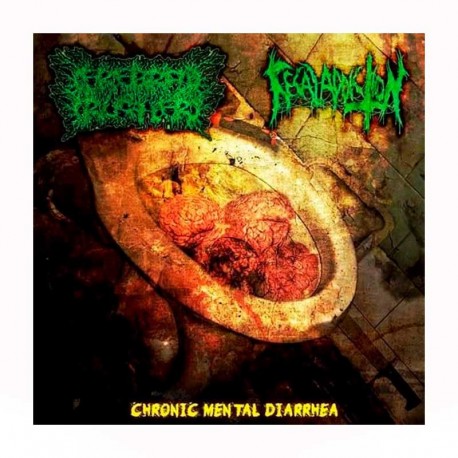 CEREBRAL CRUSHER/FECAL ADDICTION - Chronic Mental Diarrhea CD Split