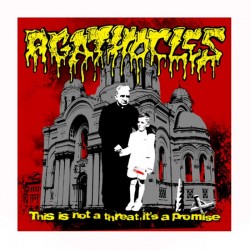 AGATHOCLES - This Is Not A Threat, It's A Promise CD