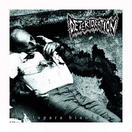 DETERIORATION - Lupara Bianca LP, Ed. Ltd.