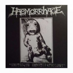 HAEMORRHAGE - Grotesque Embryopathology 10", Ed. Ltd.