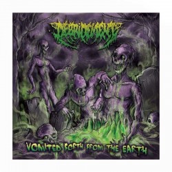 DEBRIDEMENT - Vomited Forth From The Earth CD, EP